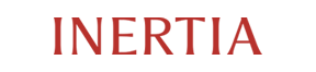 INERTIA